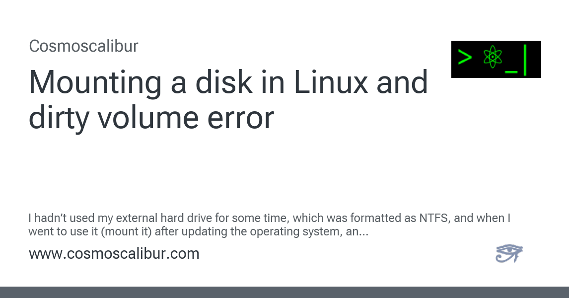 Mounting a disk in Linux and dirty volume error — Cosmoscalibur
